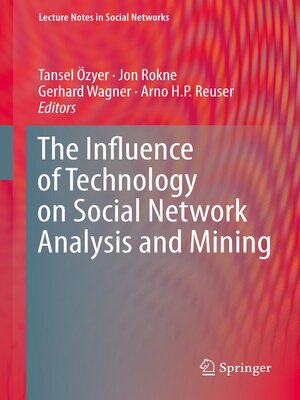 cover image of The Influence of Technology on Social Network Analysis and Mining